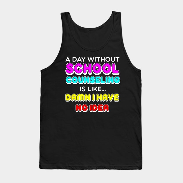 School Counselor Gift Tank Top by TheBestHumorApparel